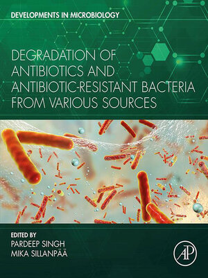 cover image of Degradation of Antibiotics and Antibiotic-Resistant Bacteria From Various Sources